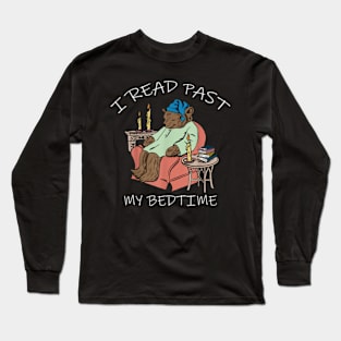 I Read Past My Bedtime Long Sleeve T-Shirt